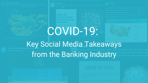 Social Media During COVID-19: Key Takeaways from the Banking Industry