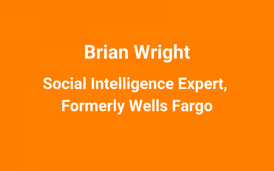 Nichefire Social Intelligence Series – Episode 3 | Brian Wright, Social Intelligence Expert, Formerly Wells Fargo
